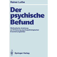 Der psychische Befund: Methodische Anleitung zur Erfassung psychopathologischer  [Paperback]