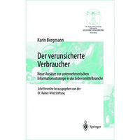 Der verunsicherte Verbraucher: Neue Ans?tze zur unternehmerischen Informationsst [Hardcover]