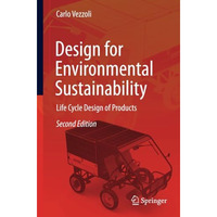 Design for Environmental Sustainability: Life Cycle Design of Products [Paperback]