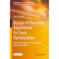 Design of Heuristic Algorithms for Hard Optimization: With Python Codes for the  [Paperback]