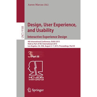 Design, User Experience, and Usability: Interactive Experience Design: 4th Inter [Paperback]