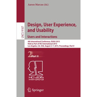 Design, User Experience, and Usability: Users and Interactions: 4th Internationa [Paperback]