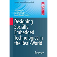 Designing Socially Embedded Technologies in the Real-World [Hardcover]