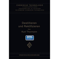 Destillieren und Rektifizieren [Paperback]