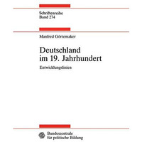 Deutschland im 19. Jahrhundert: Entwicklungslinien [Paperback]