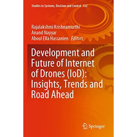 Development and Future of Internet of Drones (IoD): Insights, Trends and Road Ah [Paperback]