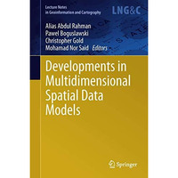 Developments in Multidimensional Spatial Data Models [Hardcover]