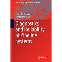 Diagnostics and Reliability of Pipeline Systems [Hardcover]