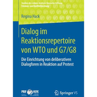 Dialog im Reaktionsrepertoire von WTO und G7/G8: Die Einrichtung von deliberativ [Paperback]