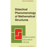 Didactical Phenomenology of Mathematical Structures [Hardcover]