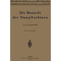 Die Bauteile der Dampfturbinen [Paperback]