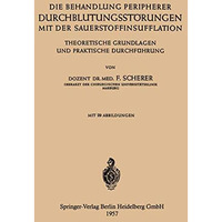 Die Behandlung Peripherer Durchblutungsst?rungen mit der Sauerstoffinsufflation: [Paperback]