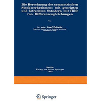 Die Berechnung des symmetrischen Stockwerkrahmens mit geneigten und lotrechten S [Paperback]