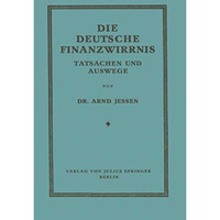 Die Deutsche Finanzwirrnis: Tatsachen und Auswege [Paperback]