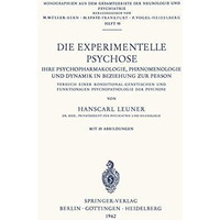 Die Experimentelle Psychose: Ihre Psychopharmakologie, Ph?nomenologie und Dynami [Paperback]