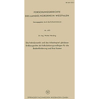 Die Fahrdynamik und das Arbeitsspiel gleisloser Erdbauger?te als Kalkulationsgru [Paperback]