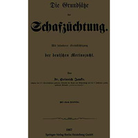 Die Grunds?tze der Schafz?chtung: Mit besonderer Ber?cksichtigung der deutschen  [Paperback]