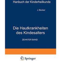 Die Hautkrankheiten des Kindesalters [Paperback]