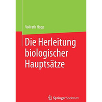 Die Herleitung biologischer Haupts?tze [Paperback]