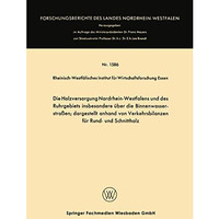 Die Holzversorgung Nordrhein-Westfalens und des Ruhrgebiets insbesondere ?ber di [Paperback]