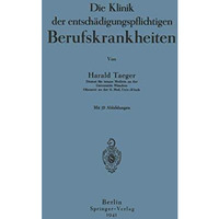 Die Klinik der entsch?digungspflichtigen Berufskrankheiten [Paperback]