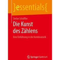 Die Kunst des Z?hlens: Eine Einf?hrung in die Kombinatorik [Paperback]