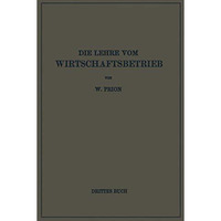 Die Lehre Vom Wirtschaftsbetrieb (Allgemeine Betriebswirtschaftslehre): Drittes  [Paperback]