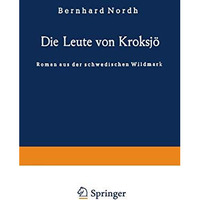 Die Leute von Kroksj?: Roman aus der schwedischen Wildmark [Paperback]