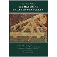 Die Maschine im Leben der V?lker: Ein ?berblick von der Urzeit Bis zur Renaissan [Paperback]