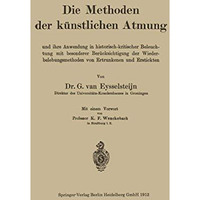 Die Methoden der k?nstlichen Atmung: Und ihre Anwendung in historisch-kritischer [Paperback]