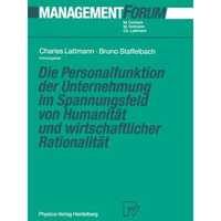 Die Personalfunktion der Unternehmung im Spannungsfeld von Humanit?t und wirtsch [Paperback]