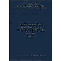 Die Physikalischen Grundlagen der Hochfrequenztechnik [Paperback]