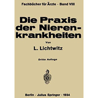 Die Praxis der Nierenkrankheiten [Paperback]