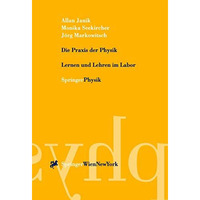 Die Praxis der Physik: Lernen und Lehren im Labor [Paperback]