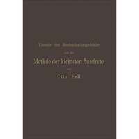 Die Theorie der Beobachtungsfehler und die Methode der kleinsten Quadrate mit ih [Paperback]