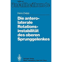 Die antero-laterale Rotationsinstabilit?t des oberen Sprunggelenkes [Paperback]