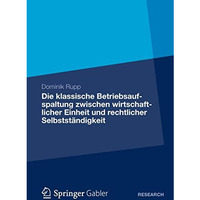 Die klassische Betriebsaufspaltung zwischen wirtschaftlicher Einheit und rechtli [Paperback]