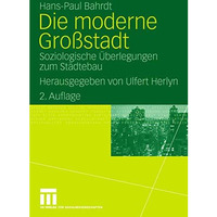 Die moderne Gro?stadt: Soziologische ?berlegungen zum St?dtebau [Paperback]