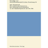 Die staatliche Kontrolle der Arzneimittelsicherheit in der Bundesrepublik und de [Paperback]