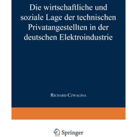 Die wirtschaftliche und soziale Lage der Technischen Privatangestellten in der D [Paperback]