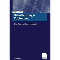 Dienstleistungs-Controlling: Grundlagen und Anwendungen [Paperback]