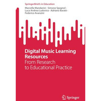 Digital Music Learning Resources: From Research to Educational Practice [Paperback]