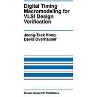 Digital Timing Macromodeling for VLSI Design Verification [Paperback]