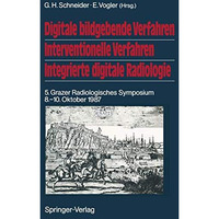 Digitale bildgebende Verfahren Interventionelle Verfahren Integrierte digitale R [Paperback]