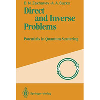 Direct and Inverse Problems: Potentials in Quantum Scattering [Paperback]