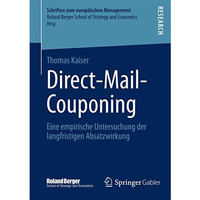 Direct-Mail-Couponing: Eine empirische Untersuchung der langfristigen Absatzwirk [Paperback]