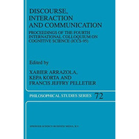 Discourse, Interaction and Communication: Proceedings of the Fourth Internationa [Paperback]