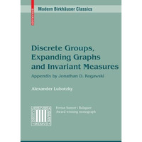 Discrete Groups, Expanding Graphs and Invariant Measures [Paperback]