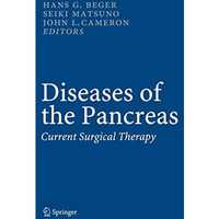 Diseases of the Pancreas: Current Surgical Therapy [Paperback]