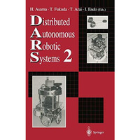 Distributed Autonomous Robotic Systems 2 [Paperback]